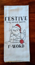 Load image into Gallery viewer, Funny Cat Towel – "Festive Is My Second Favorite F Word" – Holiday Humor Embroidered Hand Towel – Naughty Cat Lover Gift