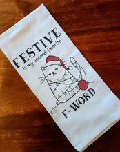 Load image into Gallery viewer, Funny Cat Towel – "Festive Is My Second Favorite F Word" – Holiday Humor Embroidered Hand Towel – Naughty Cat Lover Gift